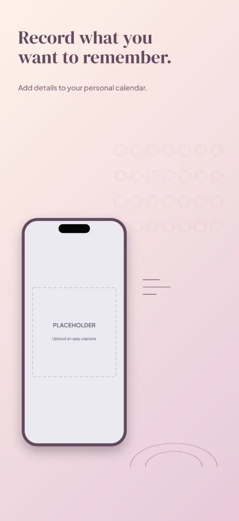 Cycle Notes slide 2 (primary feature): “Record what you want to remember.” over a light gradient background with a period log screen slot and calendar circles.