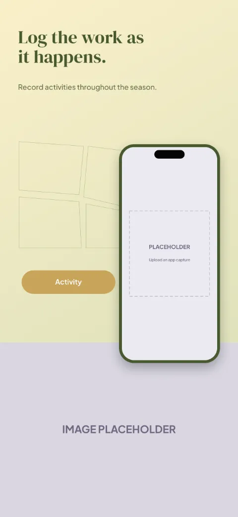 Field Notes slide 3 (secondary feature): “Log the work as it happens.” over a light gradient background with a activity log screen slot and crop rows.