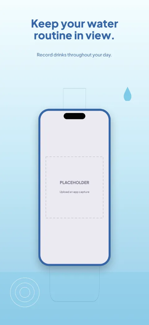 Water Loop slide 1 (promise): “Keep your water routine in view.” over a light gradient background with a daily total screen slot and bottle outline.