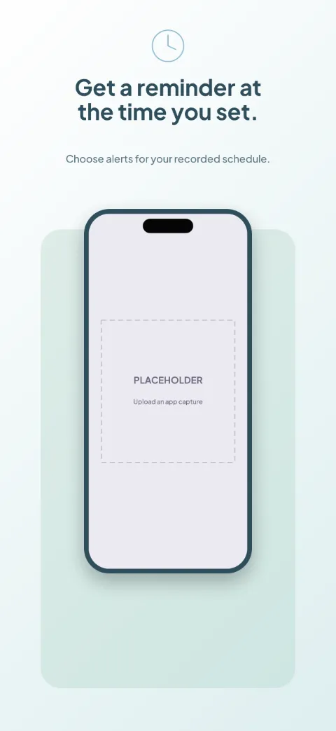 Care Schedule slide 3 (secondary feature): “Get a reminder at the time you set.” over a light gradient background with a reminder screen slot and clock ring.