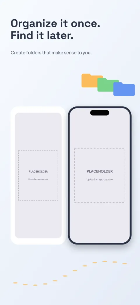 File Flow slide 2 (primary feature): “Organize it once. Find it later.” over a light gradient background with a folders (crop) screen slot and folder tab 1.